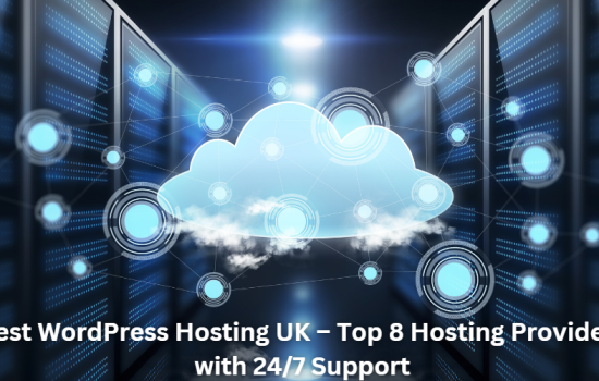 Best WordPress Hosting UK – Top 8 Hosting Providers