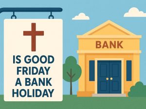 is good friday a bank holiday
